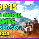 Best Open World Games For Low End PC | The Hidden Gems
